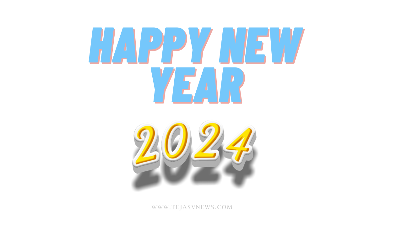 Happy New Year 2024: Share Wishes, Images and Quotes With Your Friends and Family On New Year - Tejas V News