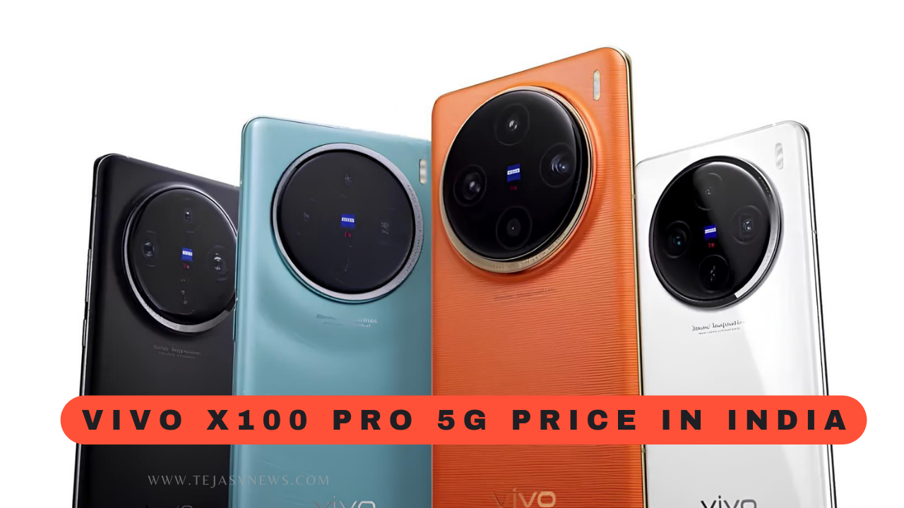 Vivo X100 Pro 5G Price In India: Release Date, New Features and Specifications