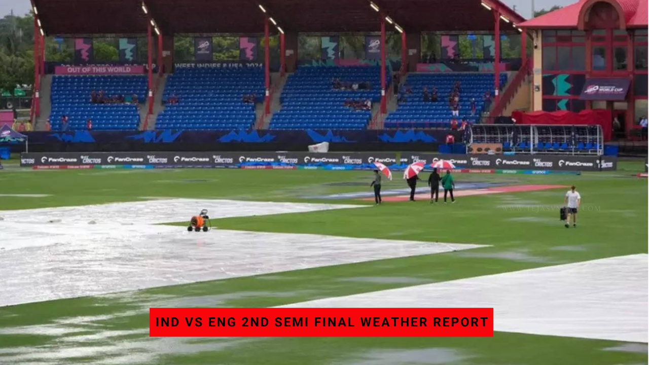 India Vs England 2nd Semi Final Weather Report ICC T20 World Cup 2024